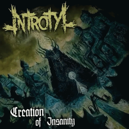 Introtyl : Creation of Insanity